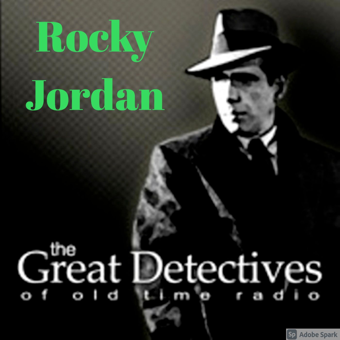 Rocky Jordan  – The Great Detectives of Old Time Radio