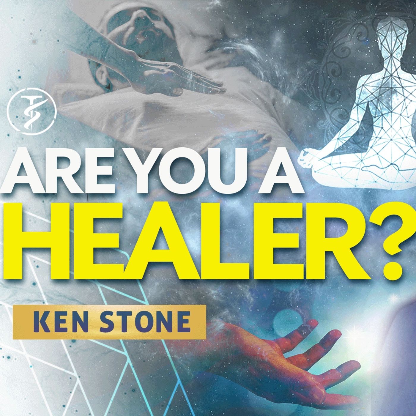 God Is Waking Up Healers! - How To Transmit God’s Love - Ken Stone