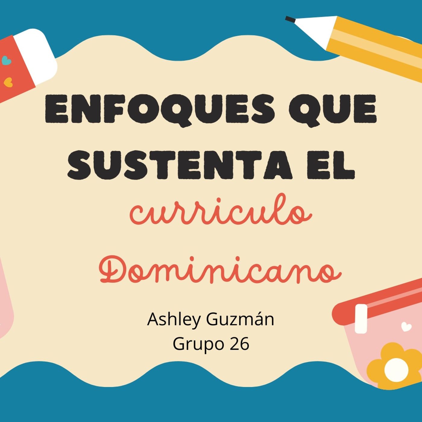 Enfoques que sustentan en currículo Dominicano