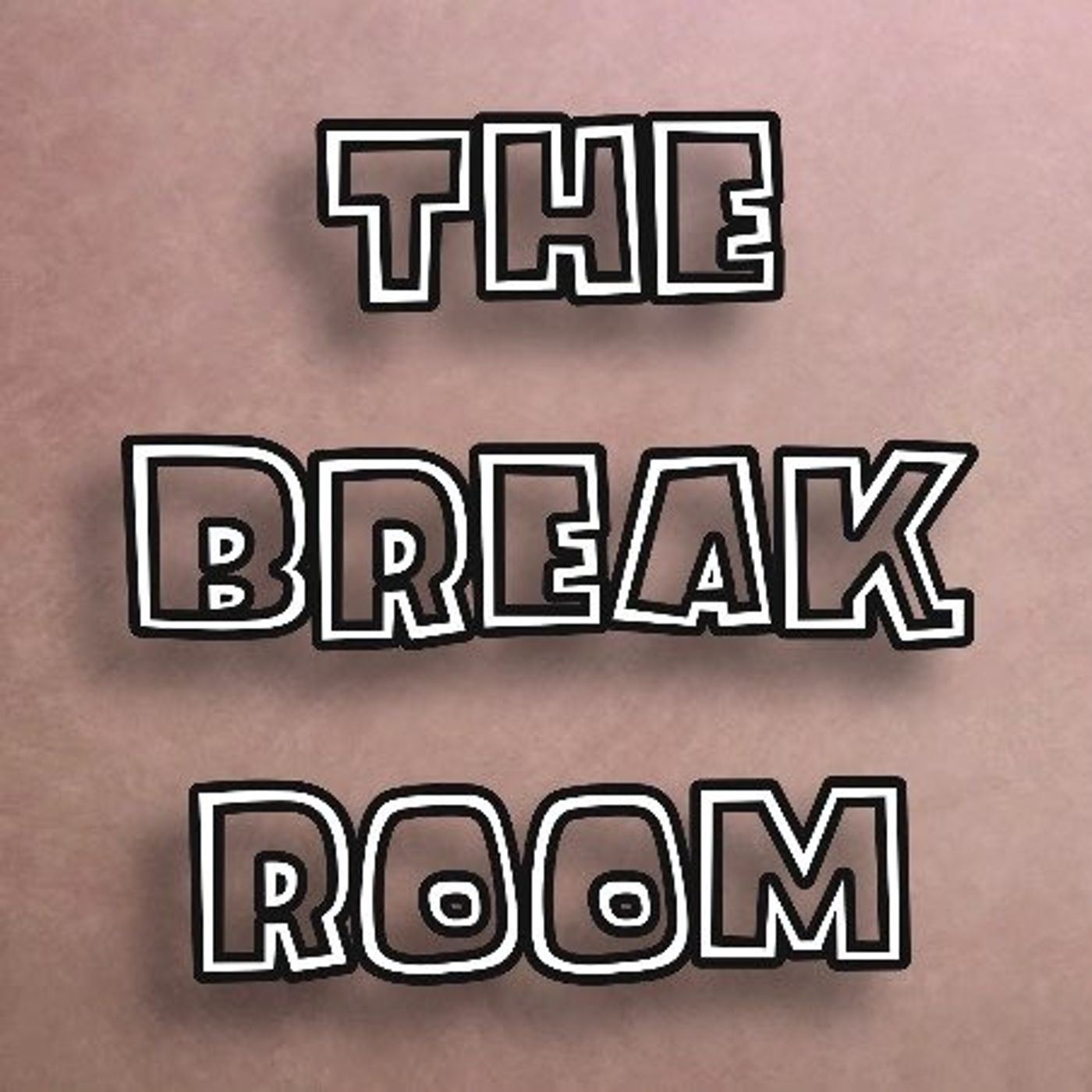 The Breakroom Podcast