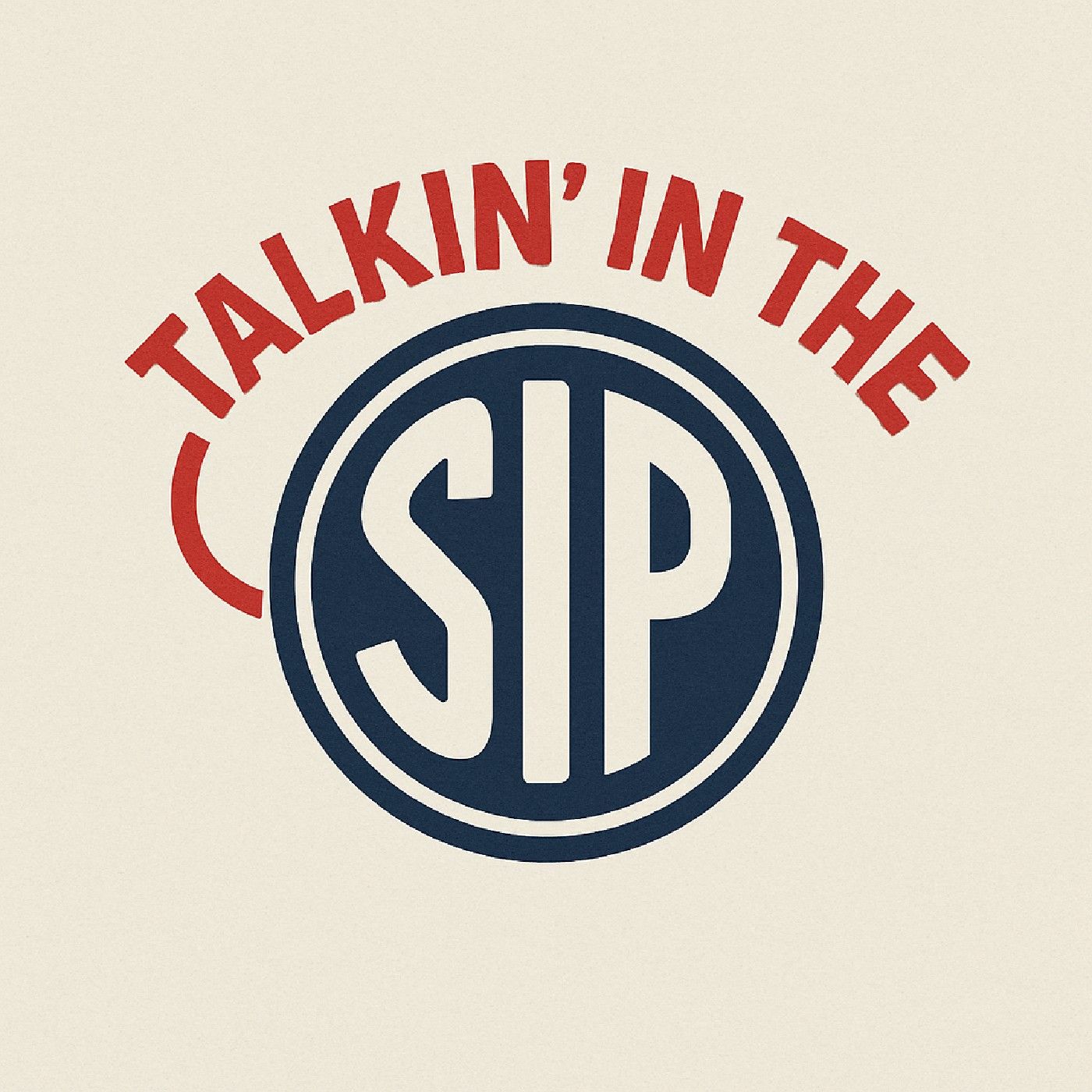 Talkin in the Sip podcast artwork