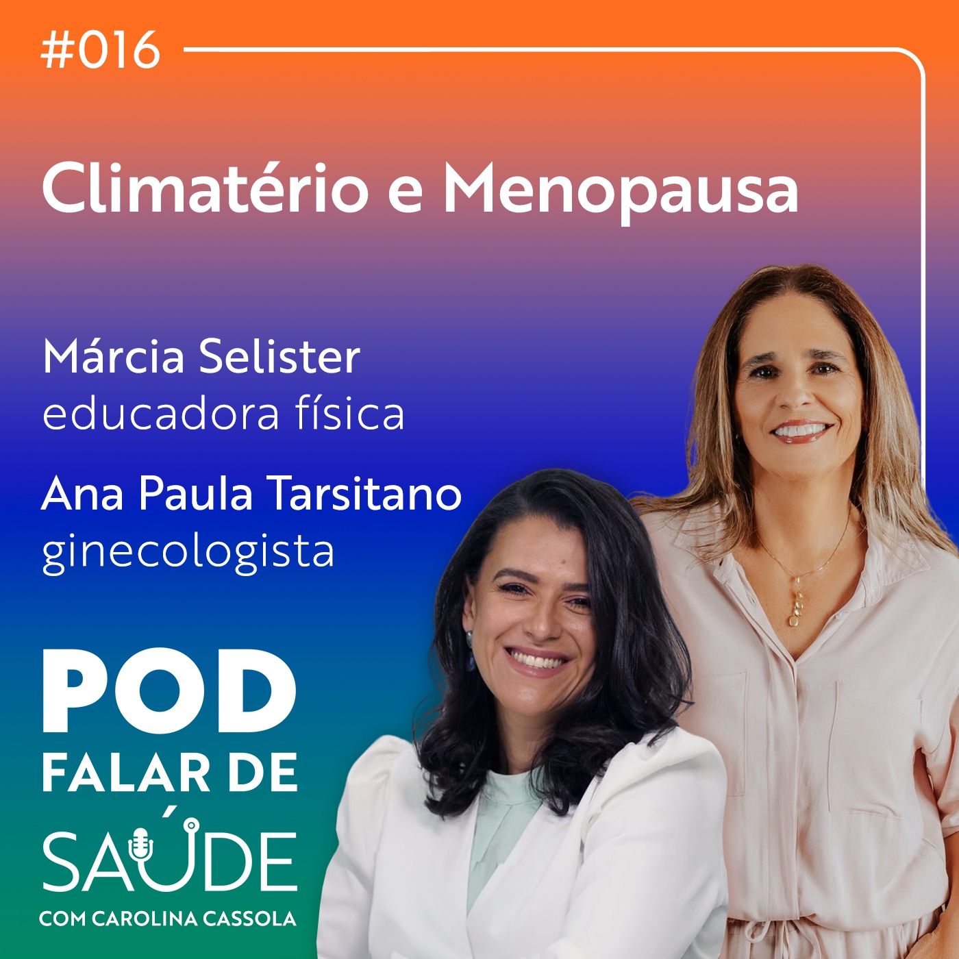 #016 Climatério e menopausa: menos tabus e mais qualidade de vida episode artwork