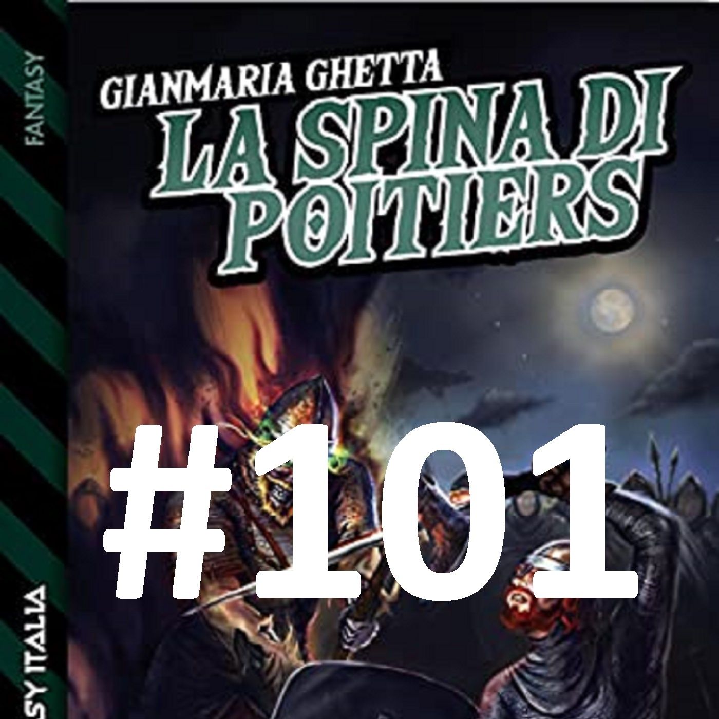 COMINCIAMOLO INSIEME 13 – La spina di Poitiers di Gianmaria Ghetta - Puntata 101 episode artwork