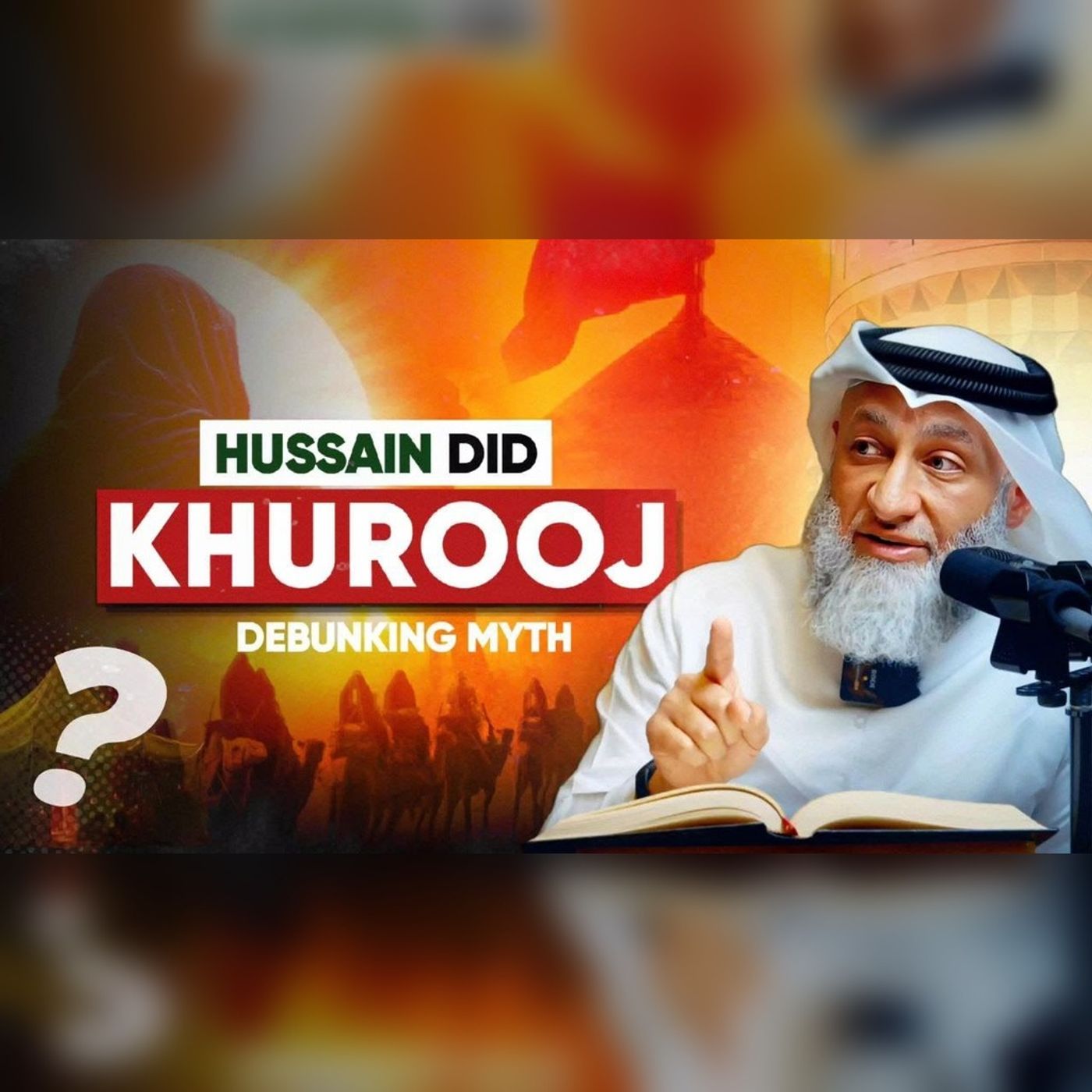 Did Al Husayn do Khurooj !? Debunking the Myth