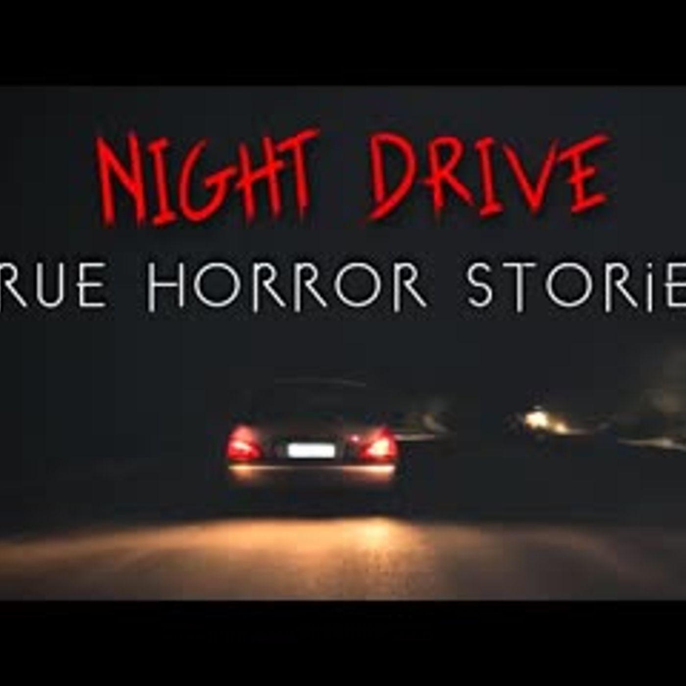 3 True Disturbing Night Drive Horror Stories episode artwork