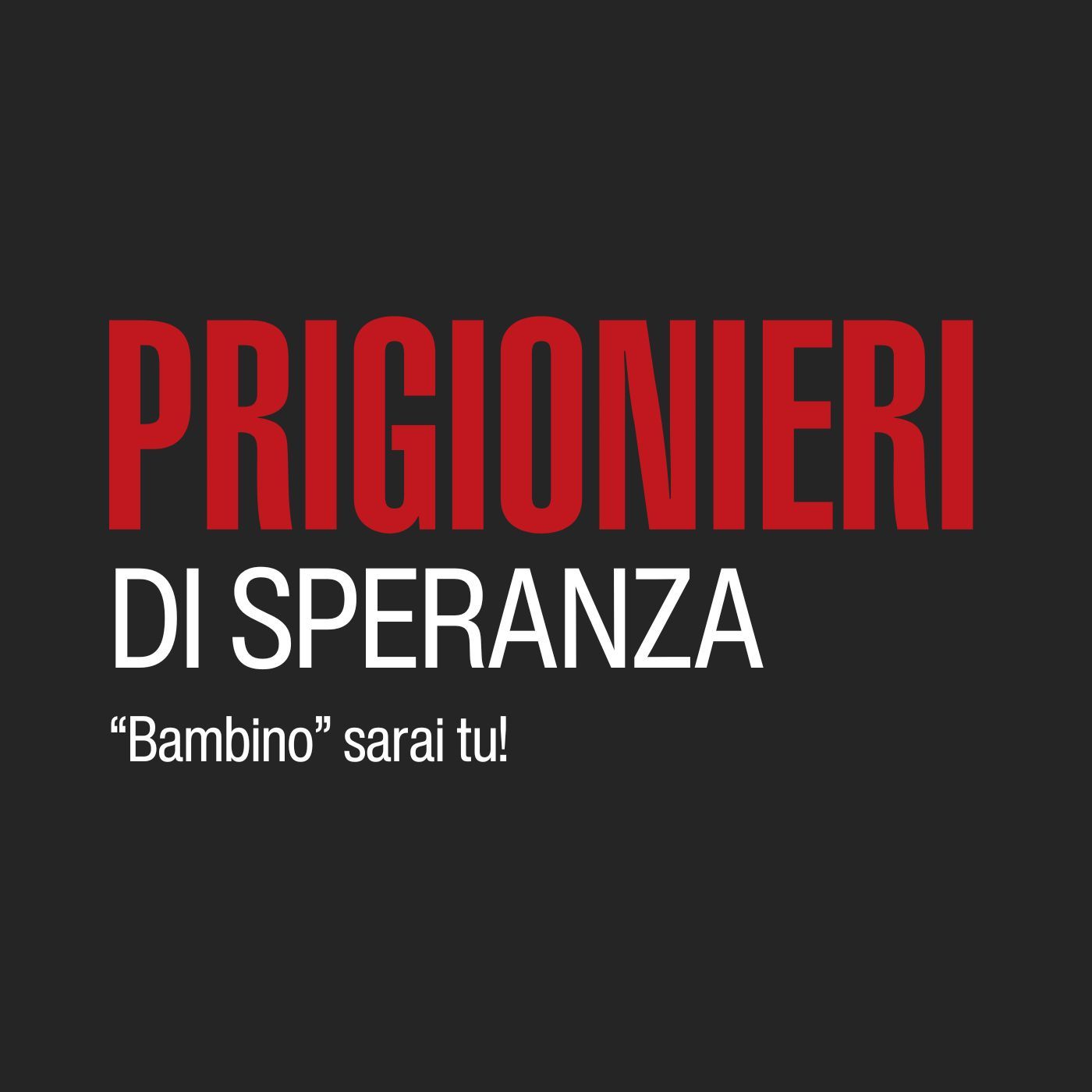 Prigionieri di speranza