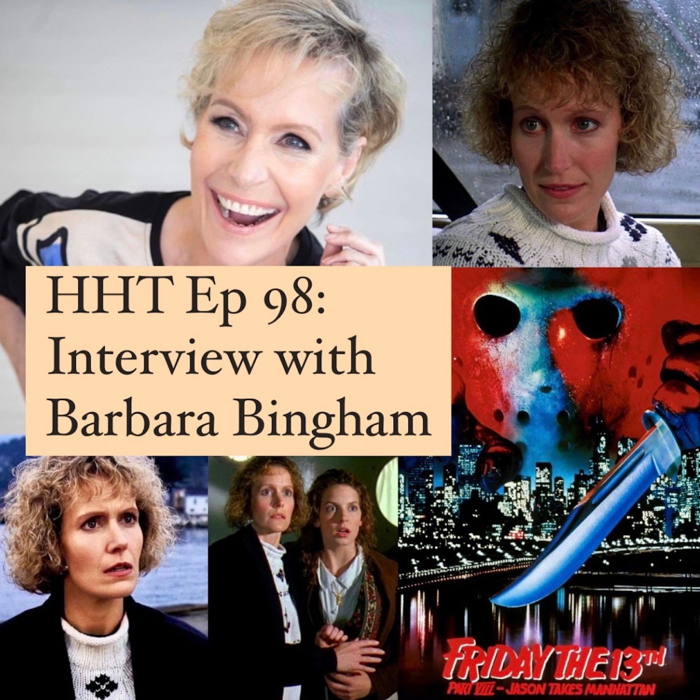 Ep 98: Interview w/Barbara Bingham from "F13 Pt 8: Jason Takes Manhattan" Image