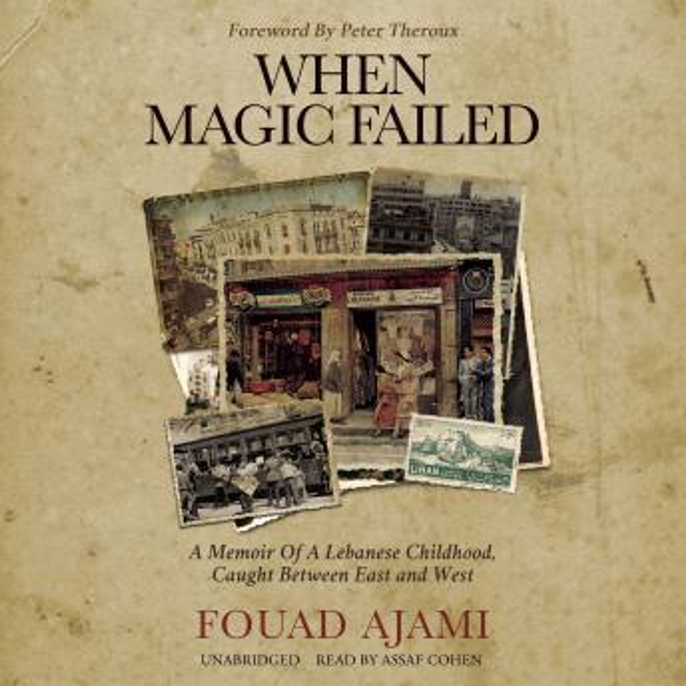When Magic Failed: A Memoir of a Lebanese Childhood, Caught between East and West by Fouad Ajami episode artwork