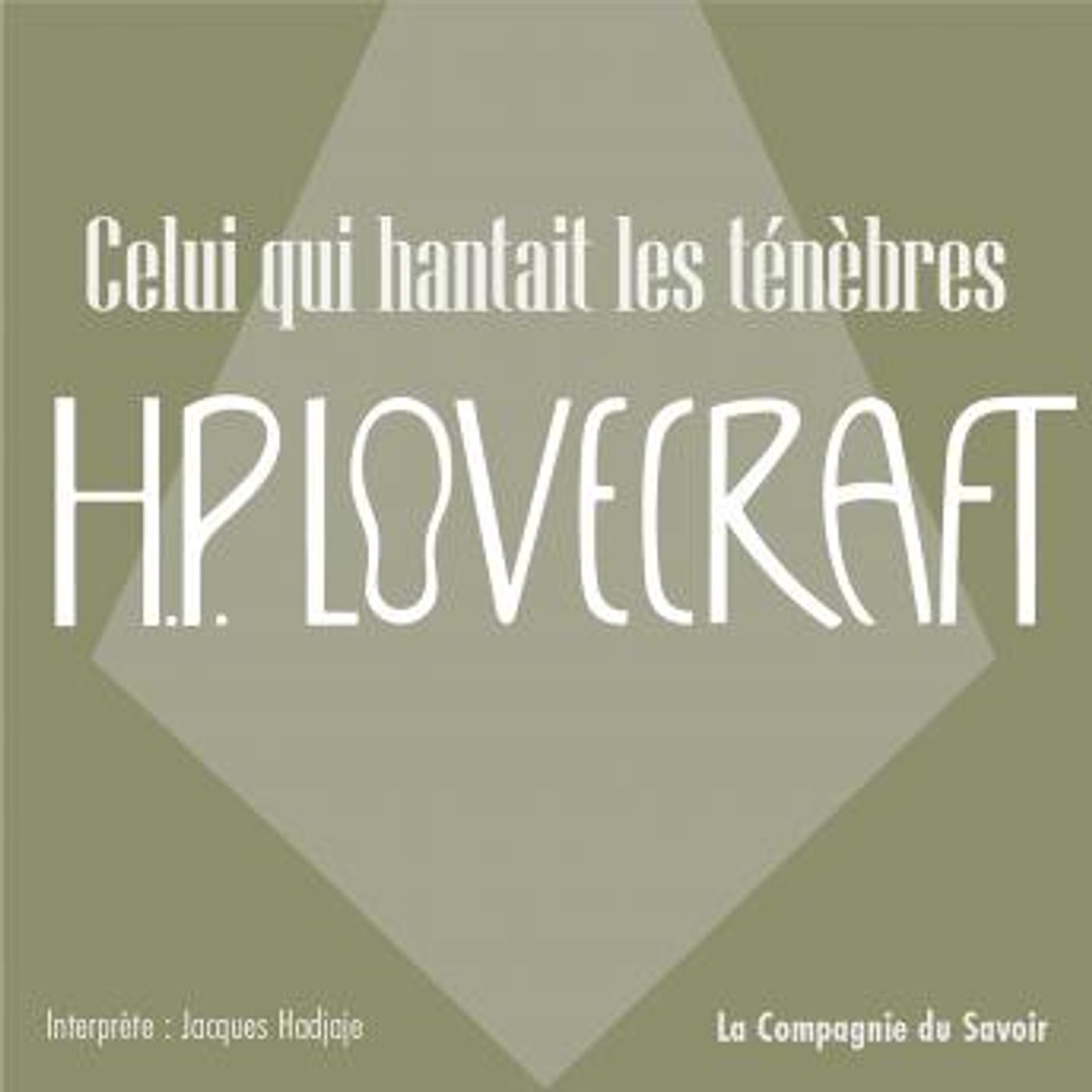 [French] - Celui qui hantait les ténèbres: La collection HP Lovecraft by H.P. Lovecraft episode artwork