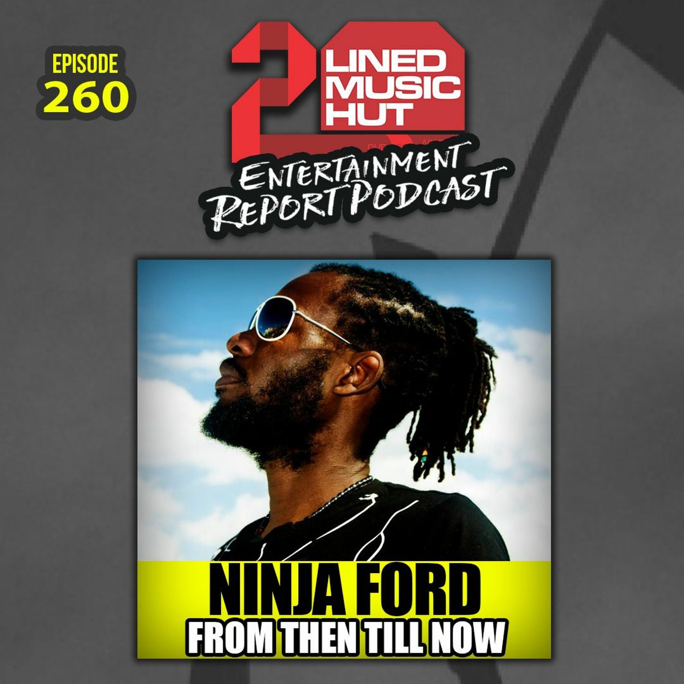 EPISODE #260 NINJA FORD FROM THEN TILL NOW