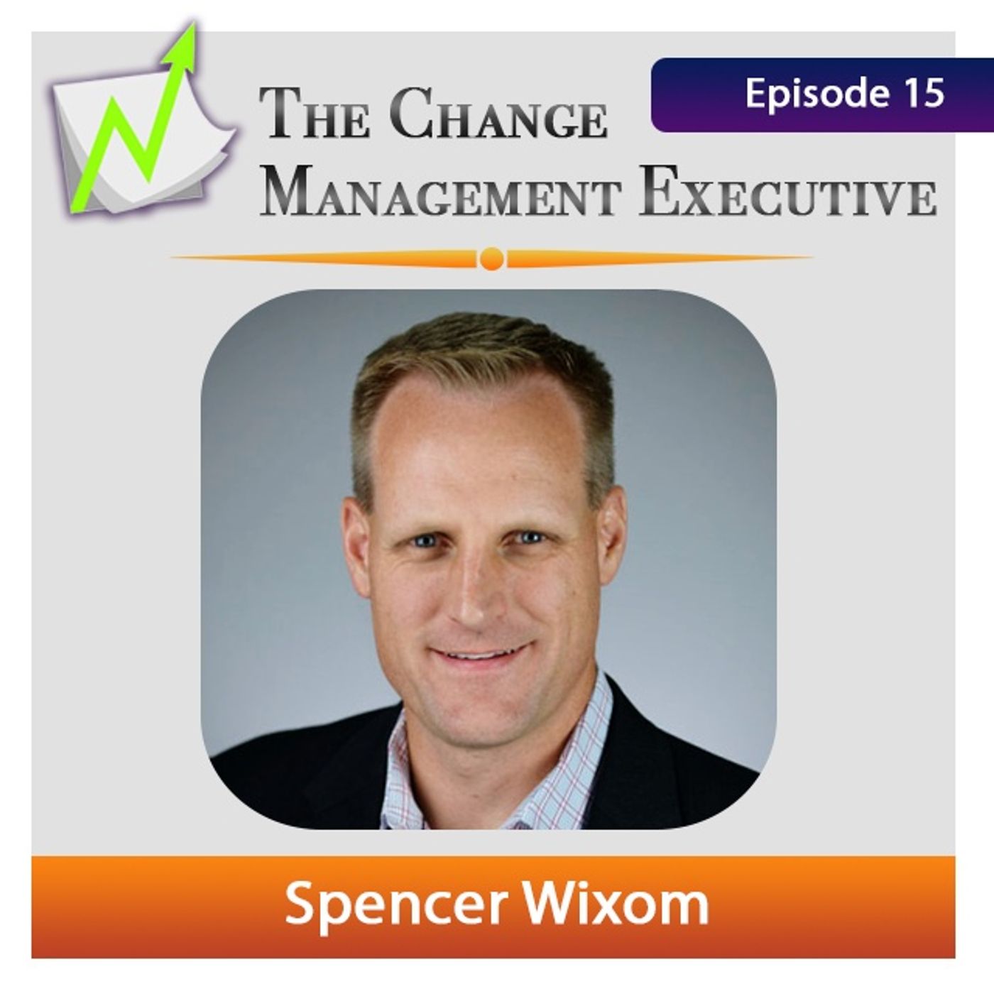 "The Signals Leaders Send" with Spencer Wixom - podcast episode cover