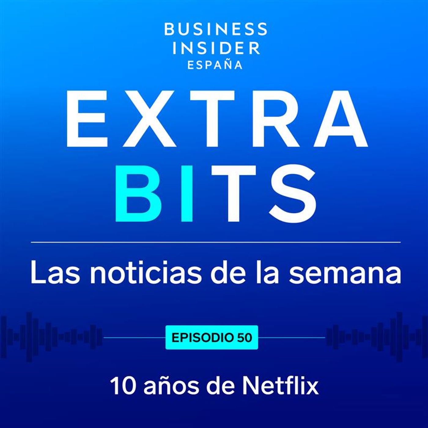 EXTRABITS. Las noticias de la semana