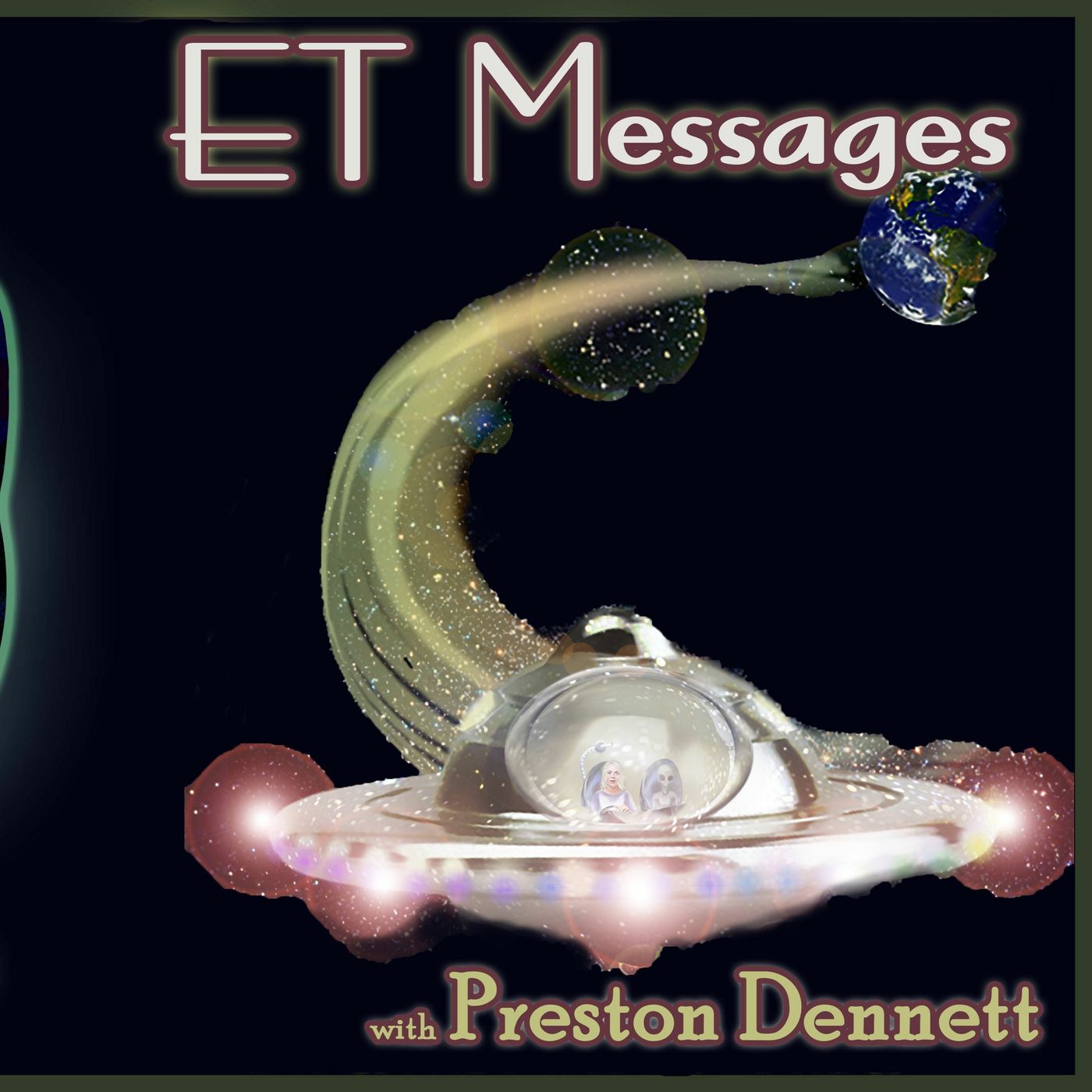 ET Messages with Preston Dennett & Dolly Safran