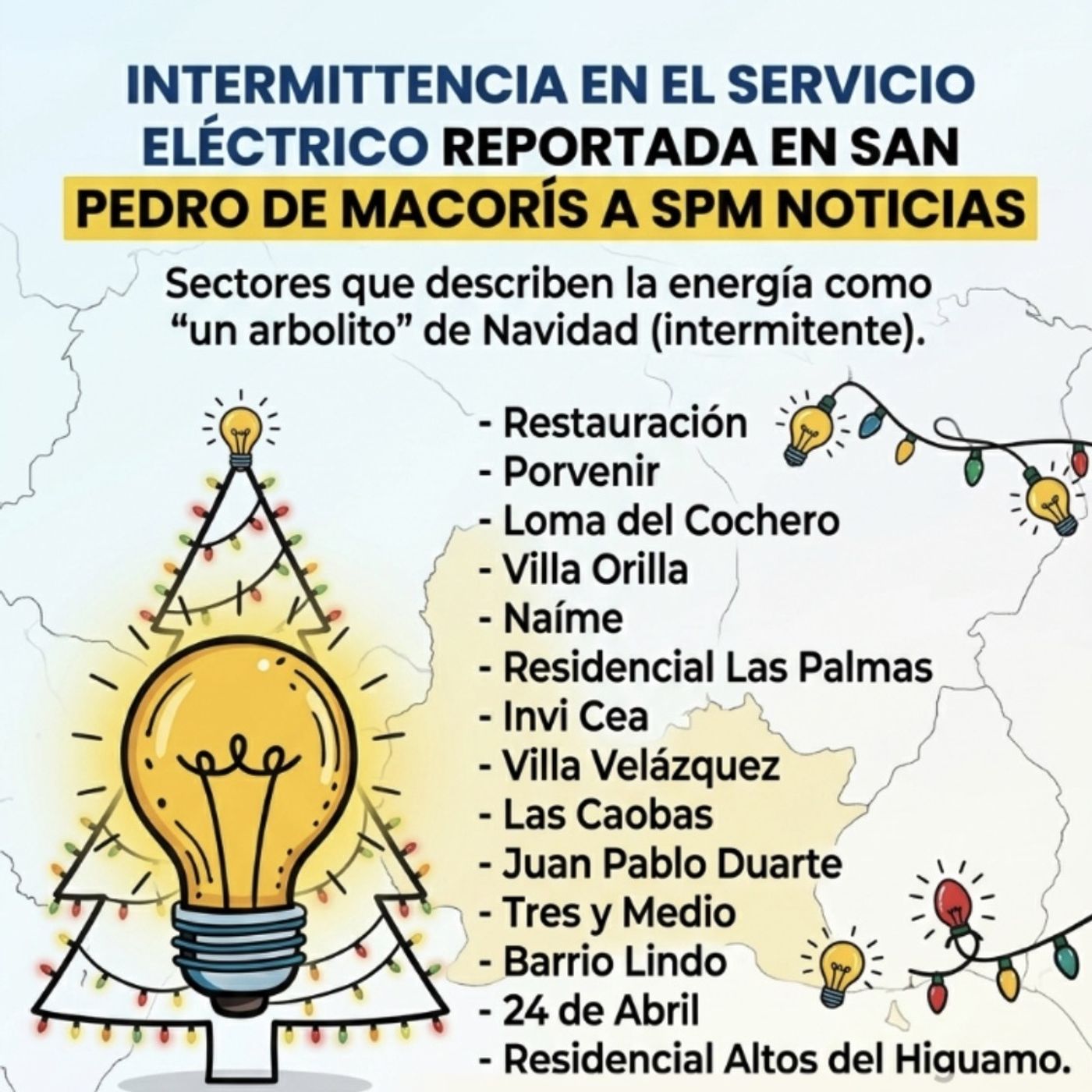 Sectores de SPM que están teniendo interrupciones continúa con la energía Eléctrica