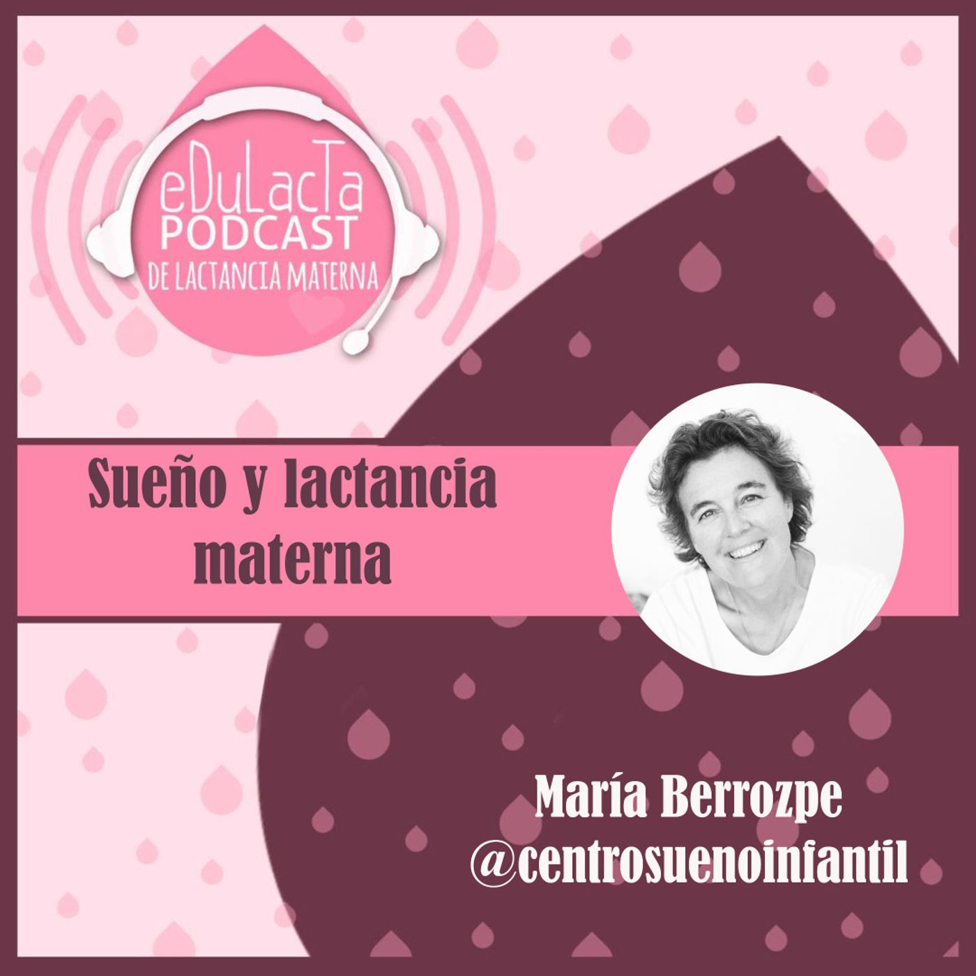 Lactancia materna y Sueño. Entrevista a María Berrozpe @centrosuenoinfantil episode artwork