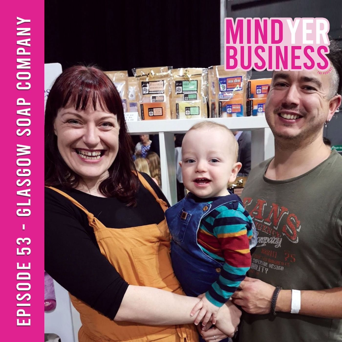 Glasgow Soap Company - From the Kitchen Table to a Full Blown Family Business episode artwork