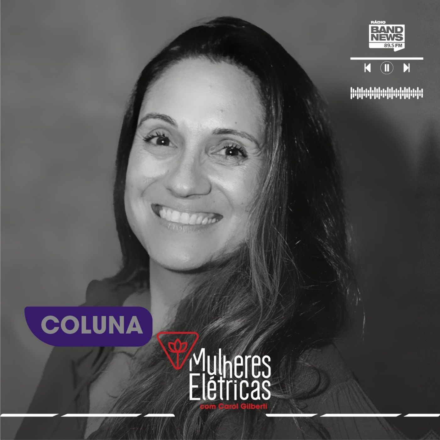 Mulheres Elétricas, com Carol Gilberti