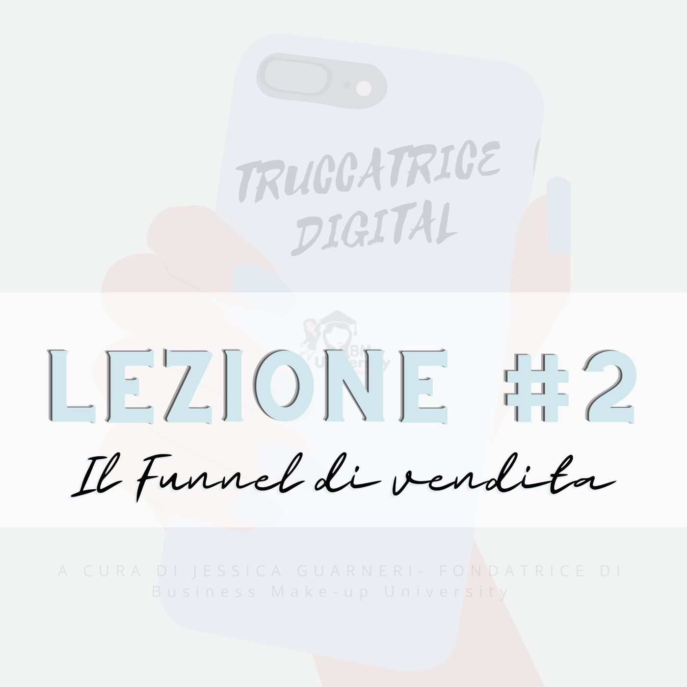 #2 Lezione - Il Funnel di vendita per raggiungere più clienti online #2 Lezione - Il Funnel di vendita per raggiungere più clienti online