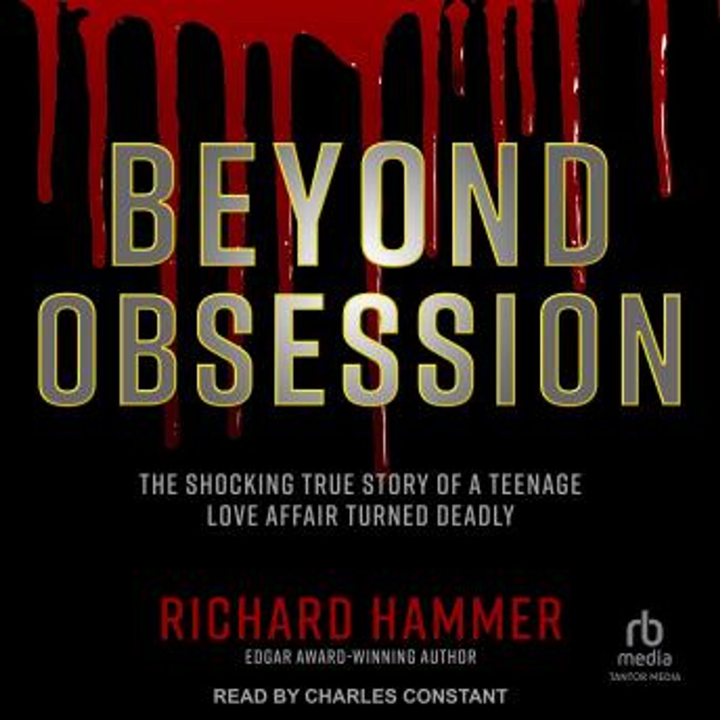 Beyond Obsession: The Shocking True Story of a Teenage Love Affair Turned Deadly by Richard Hammer episode artwork