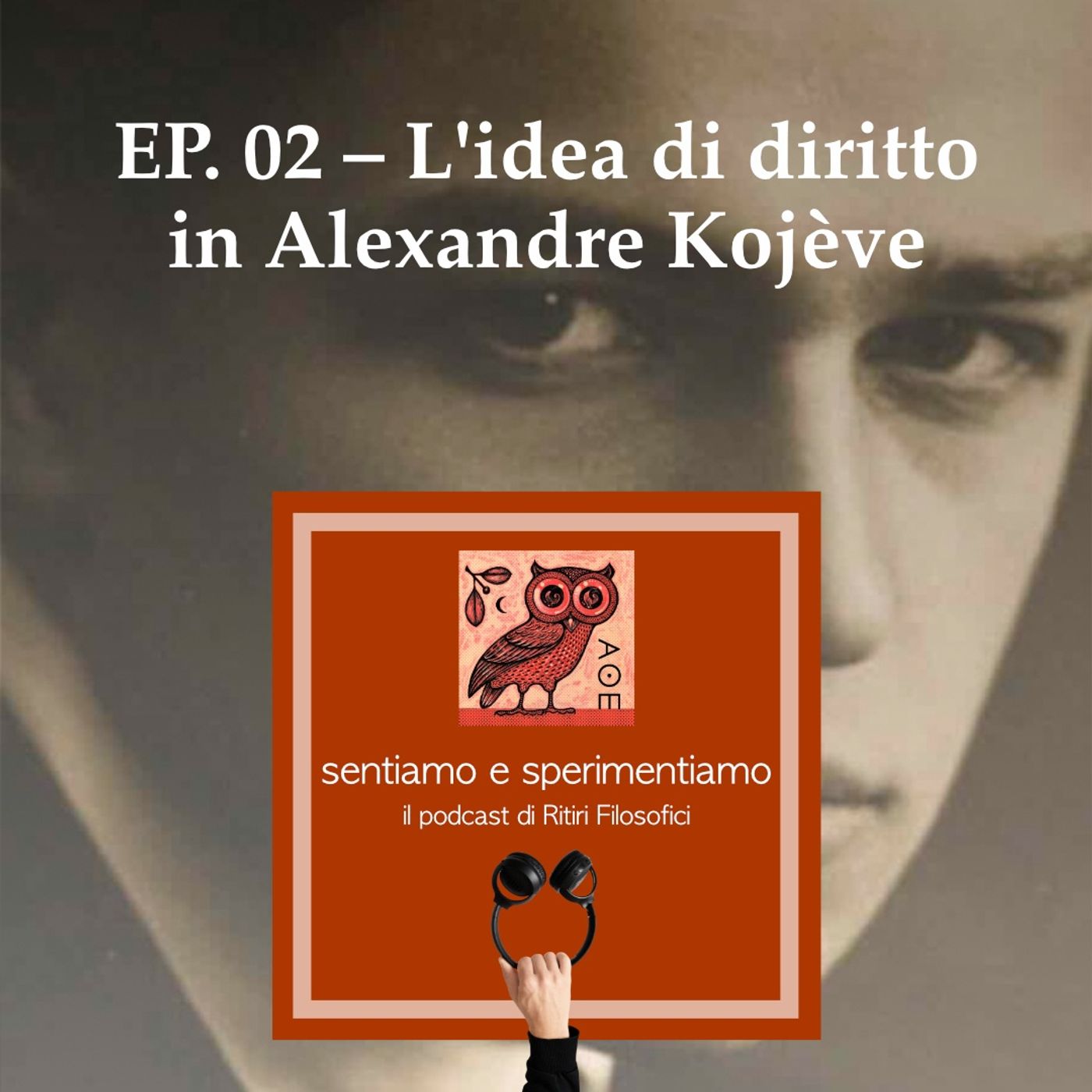 EP. 02 - L'idea di diritto in Alexandre Kojève episode artwork