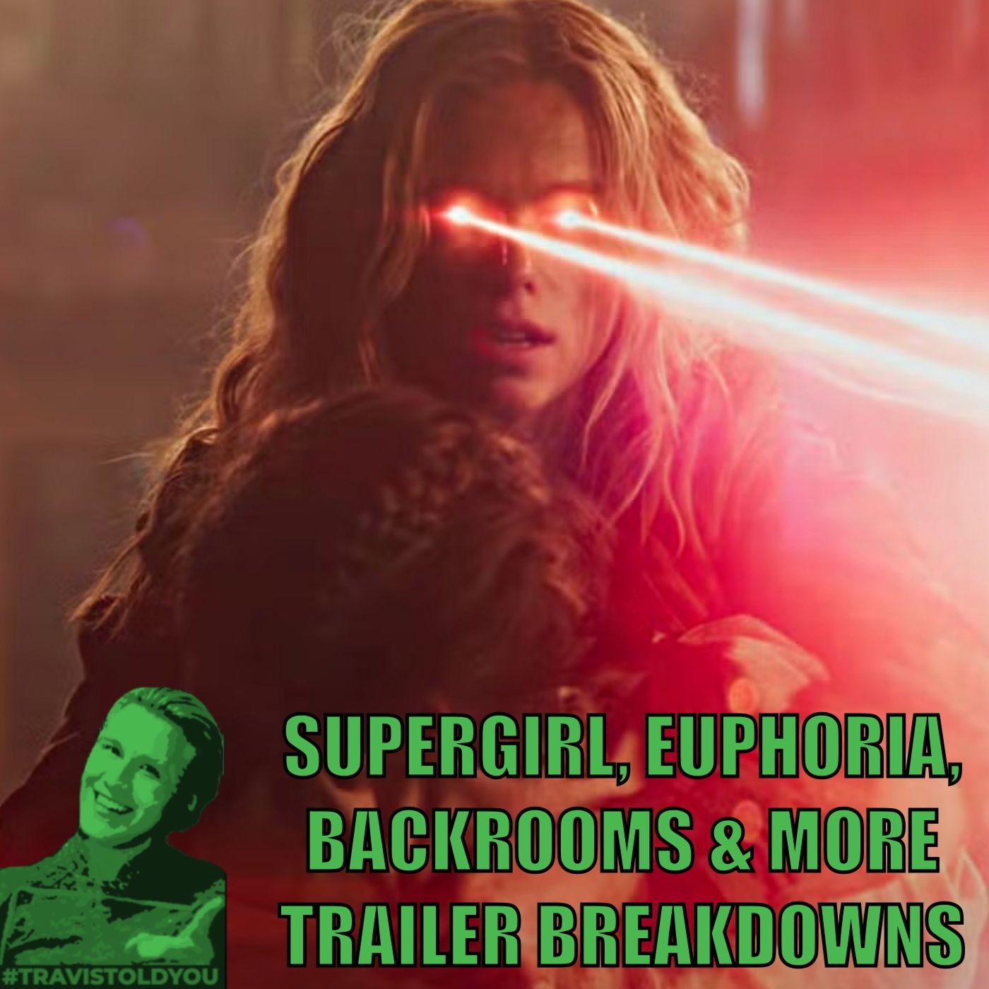 Supergirl, Euphoria Season 3, Backrooms, Master Of The Universe Trailer Reviews : Travis Told You