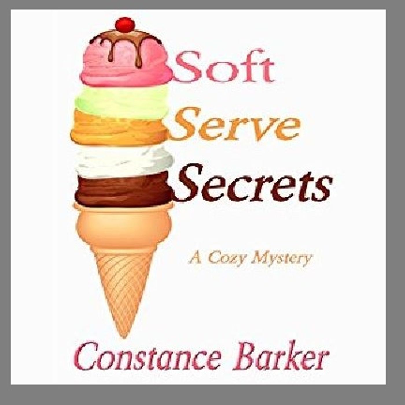 Soft Serve Secrets By Constance Barker Narrated By Angel Clark episode artwork