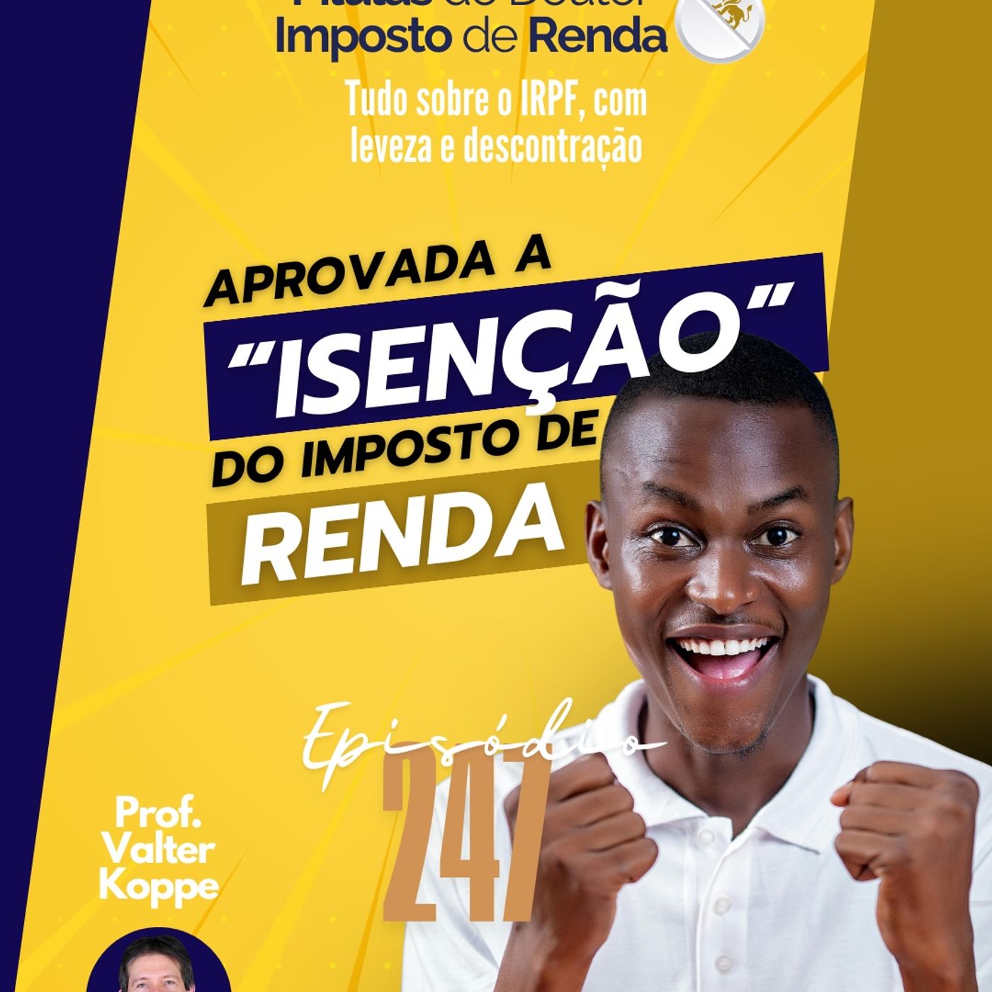 PDIR Ep. 247 – Aprovada “isenção” do Imposto de Renda