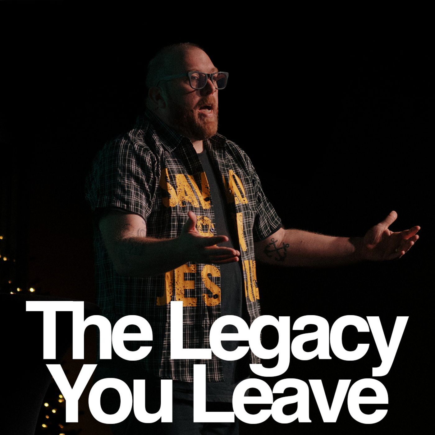 The Legacy You Leave | Selah Campus episode artwork