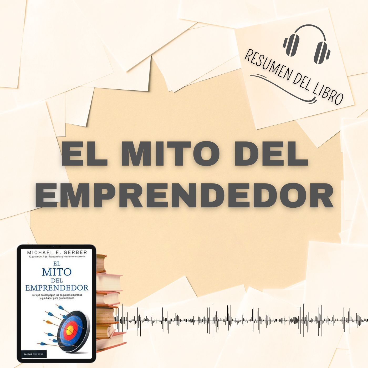 EL MITO DEL EMPRENDEDOR  📗 Resumen del Libro - Ideas Clave de MICHAEL E. GERBER (Baja tu PDF📥)