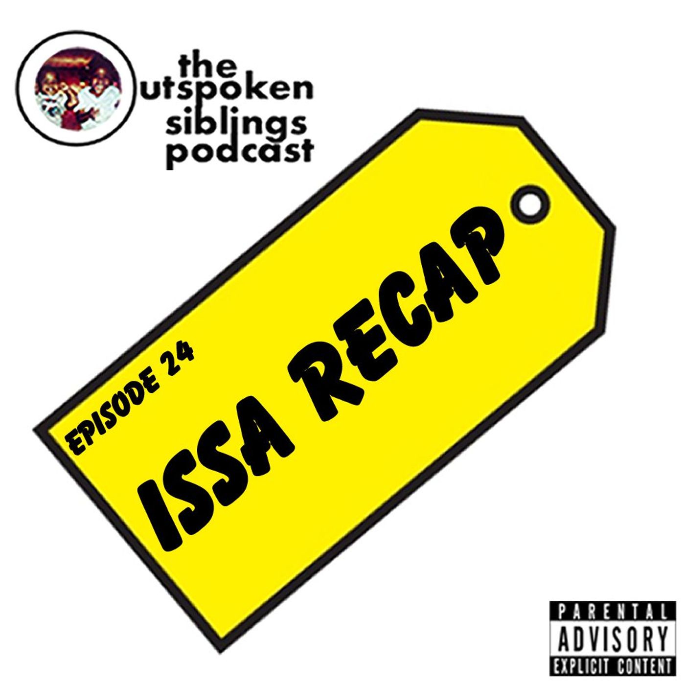 Episode 24 - Issa Recap episode artwork