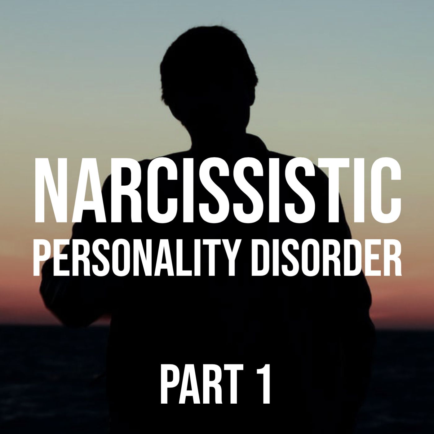 cover of episode Narcissistic Personality Disorder (Part 1)  (2018 Rerun)