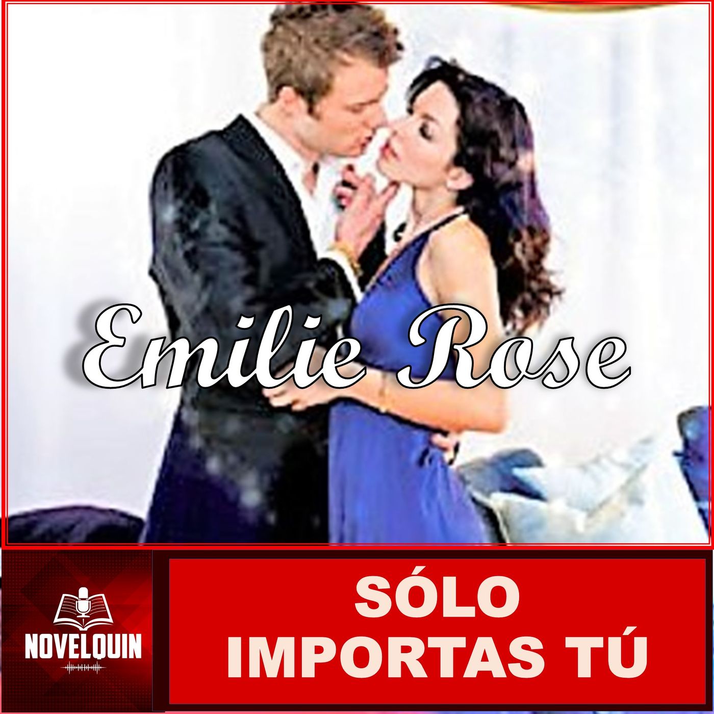 SÓLO IMPORTAS TÚ - NOVELA ROMÁNTICA