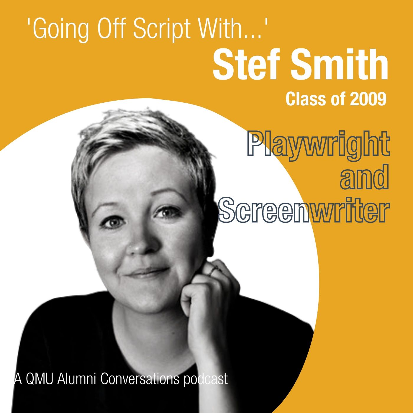 "Going Off Script With..." Episode 6 - Stef Smith, Playwright and Screenwriter "Going Off Script With..." Episode 6 - Stef Smith, Playwright and Screenwriter