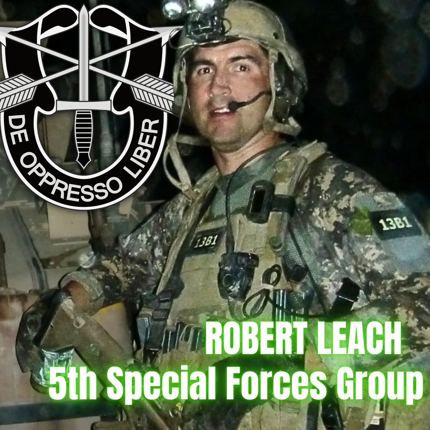 5th Special Forces Group in Iraq | Rob Leach | Ep. 393