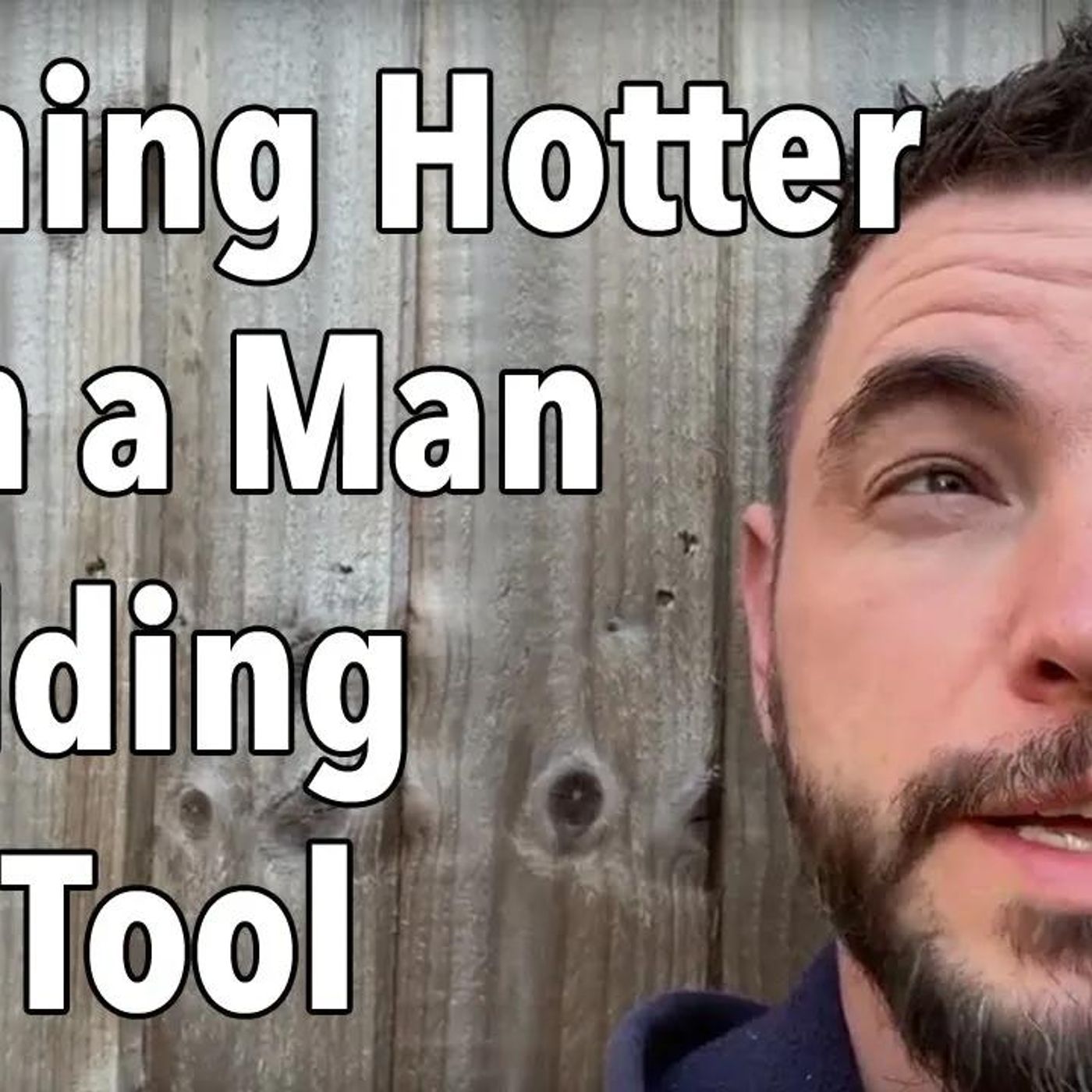 Nothing Hotter Than a Man Wielding This Tool