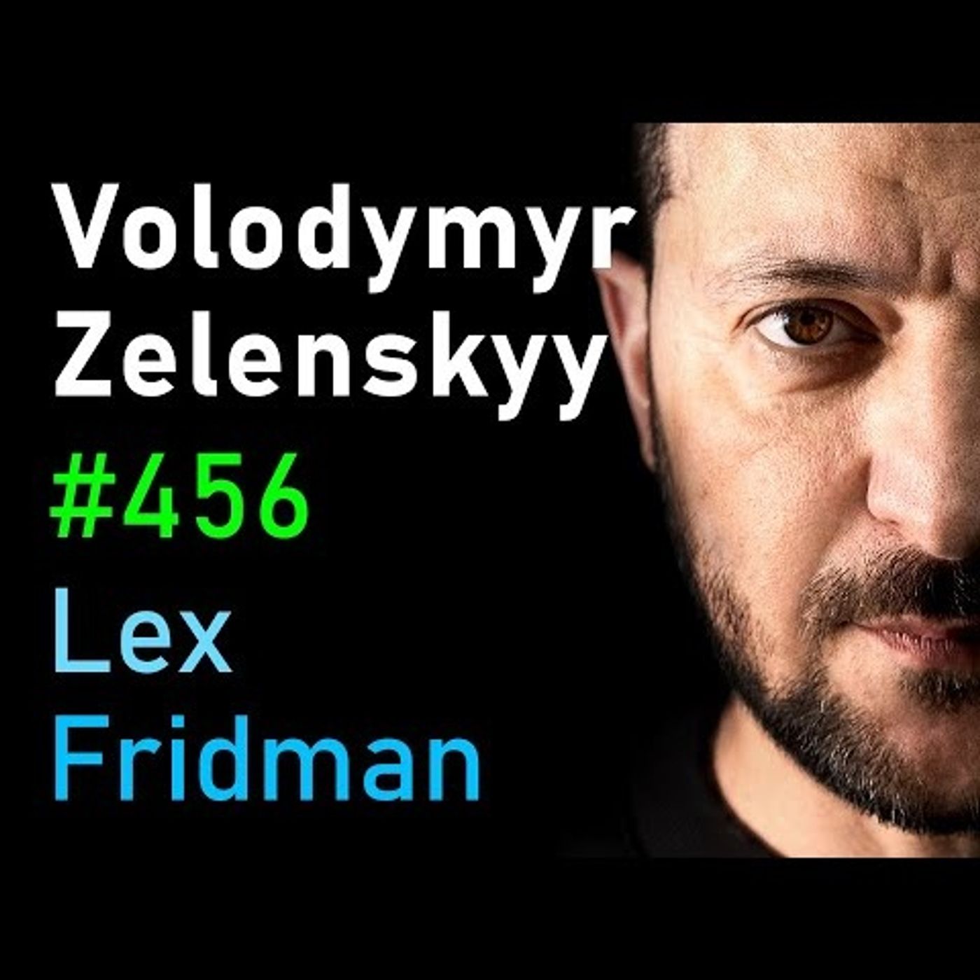 Volodymyr Zelenskyy_ Ukraine_ War_ Peace_ Putin_ Trump_ NATO_ and Freedom _ Lex Fridman Podcast _456(M4A_128K)