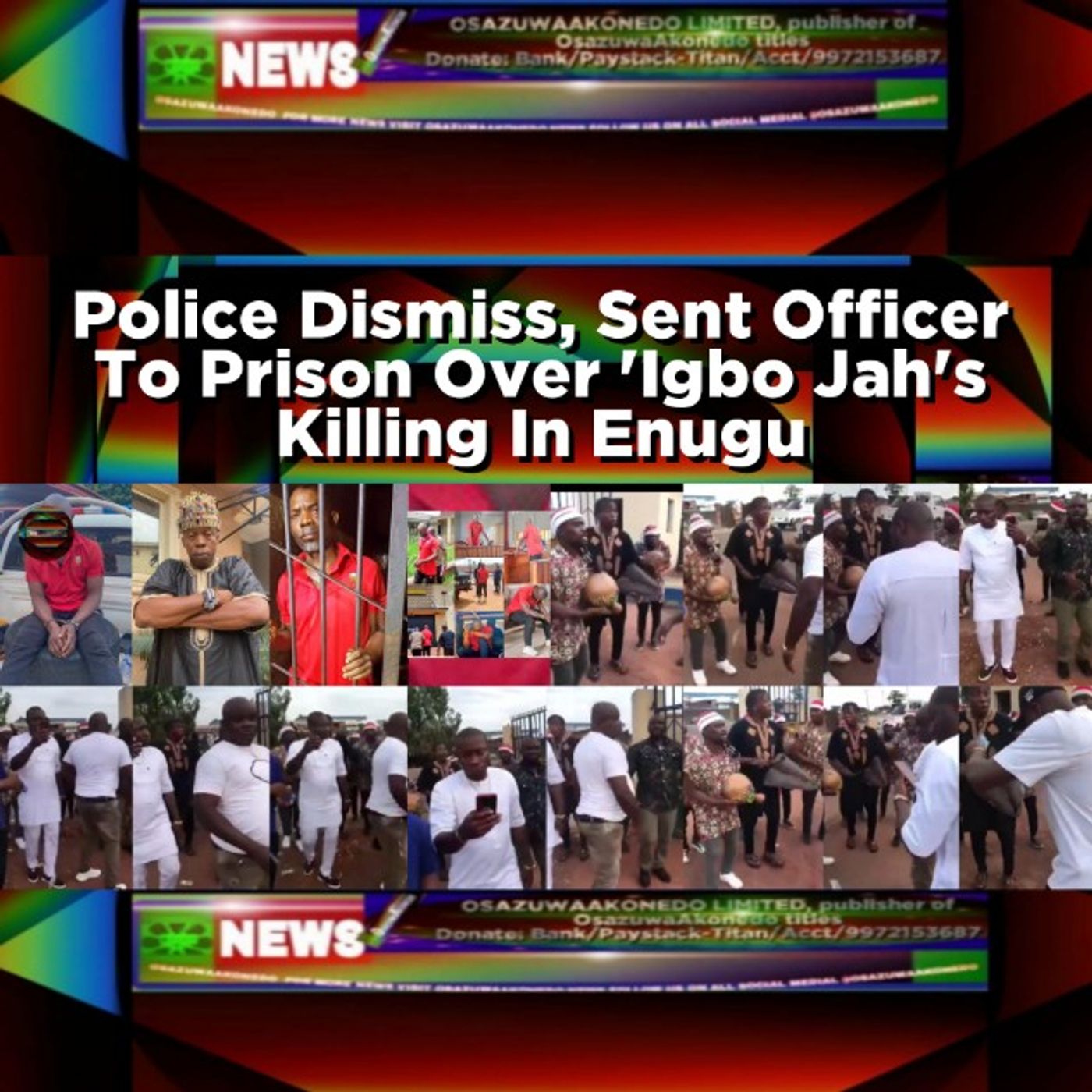 Police Dismiss, Sent Officer To Prison Over 'Igbo Jah's Killing In Enugu episode artwork