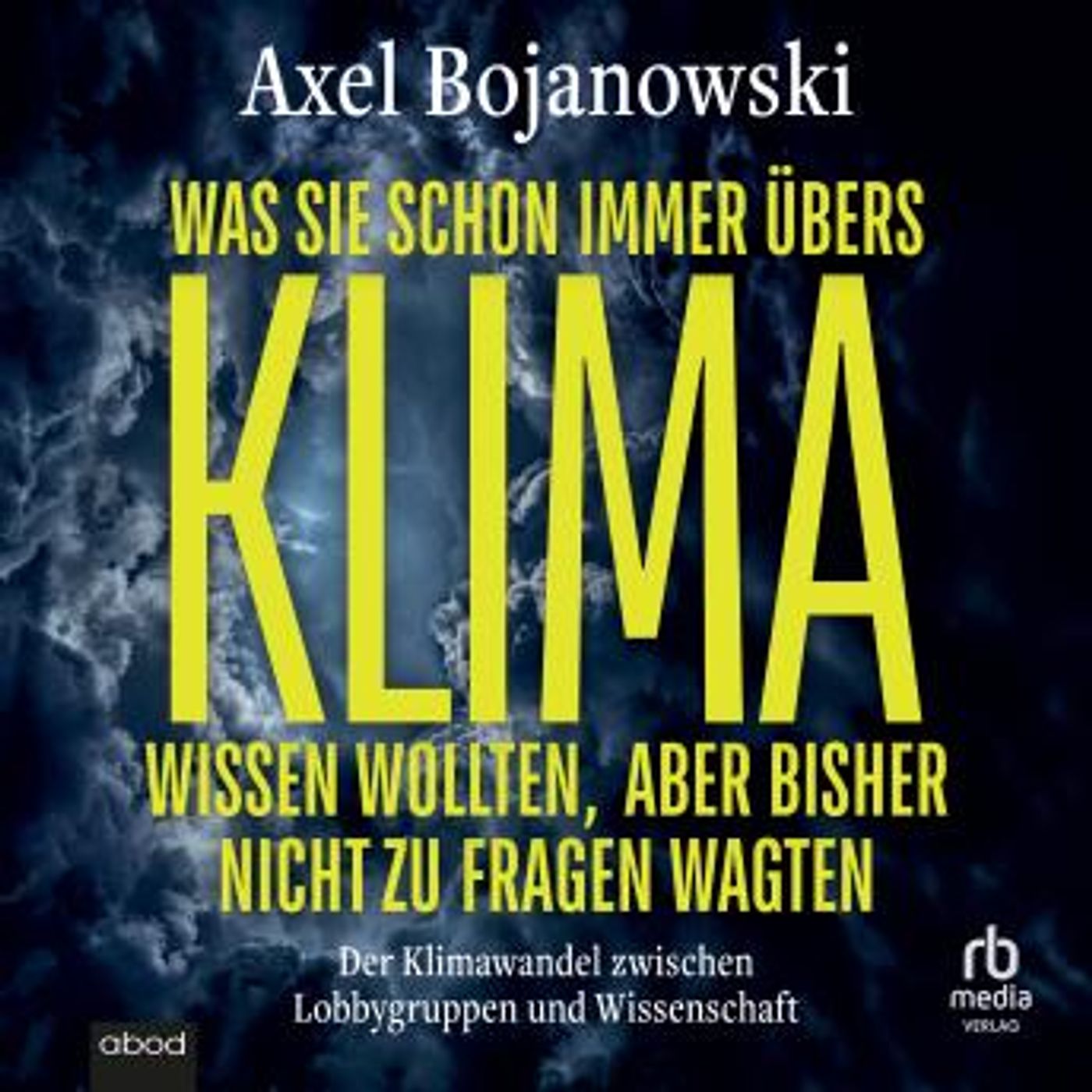 [German] - Was Sie schon immer übers Klima wissen wollten, aber bisher nicht zu fragen wagten: Der Klimawandel zwischen Lobbygruppen und Wis episode artwork