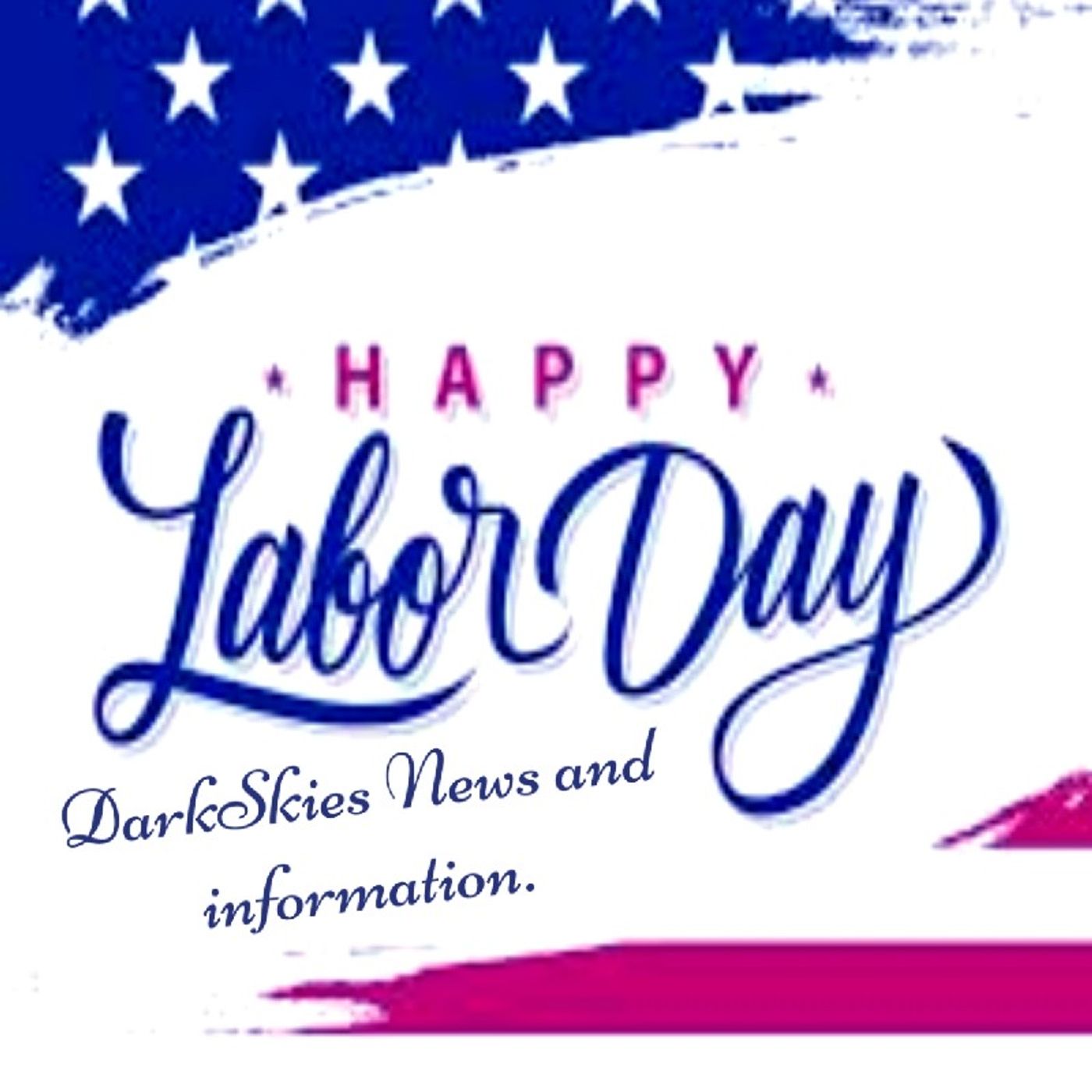 Happy Labor Day? Live From LA. Episode 135 - Dark Skies News And information episode artwork