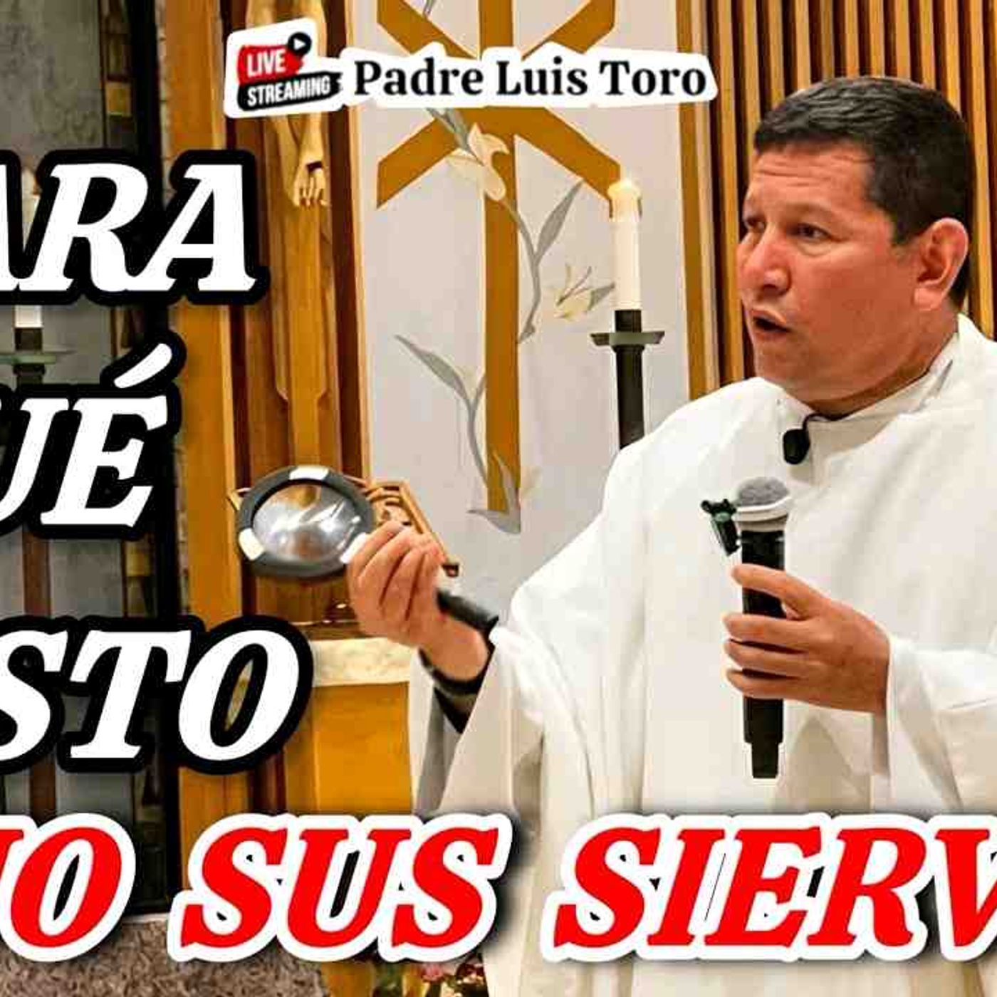 60-26_ El SEÑOR y Sus MINISTROS_ desde ROGERS_ ARKANSAS_ USA_ Padre Luis Toro episode artwork