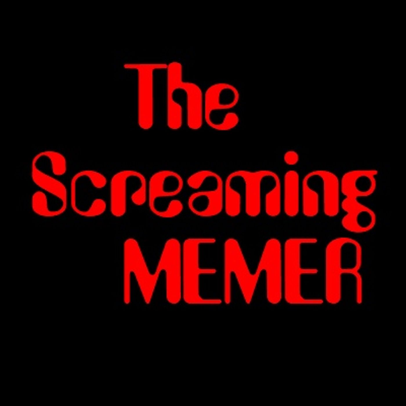 THE SCREAMING MEMER podcast artwork