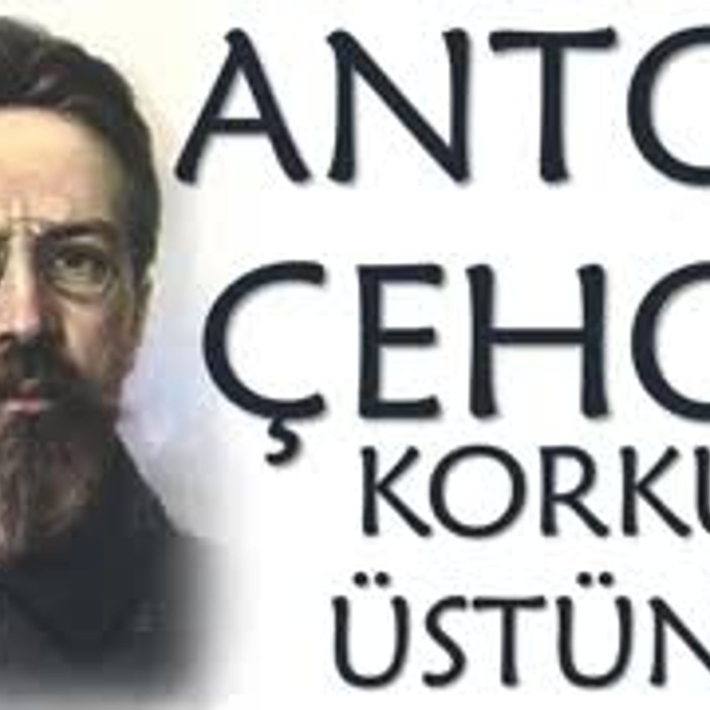 Korku Üstüne  Anton Çehov sesli öykü tek parça