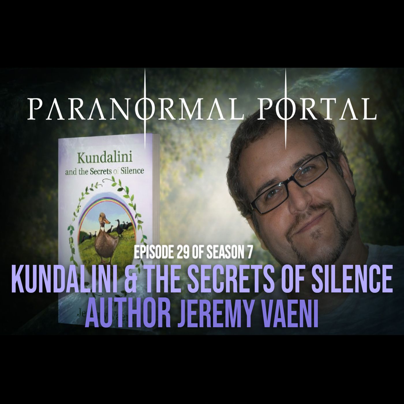 S7EP29 - Kundalini and the Secrets of Silence - Author Jeremy Vaeni episode artwork