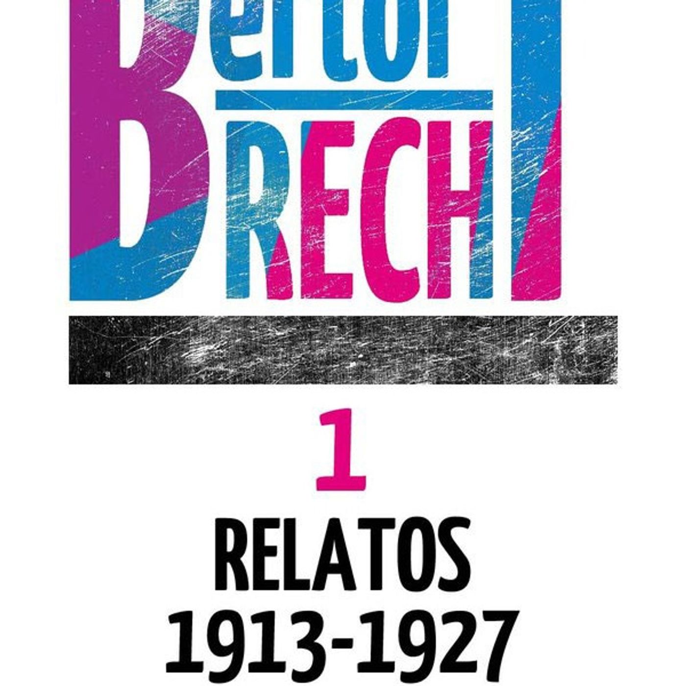 (Resumen) Relatos 1913-1927 - Bertolt Brecht