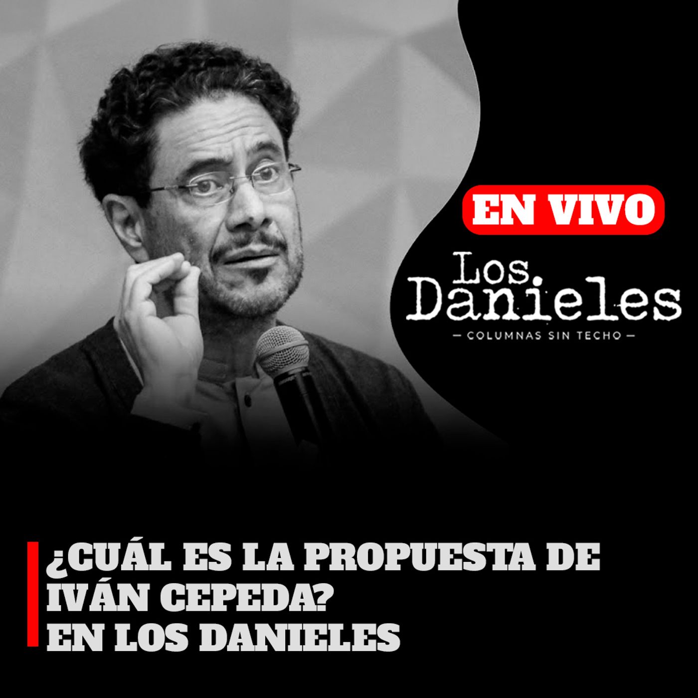 ¿CUÁL ES LA PROPUESTA DE IVÁN CEPEDA?