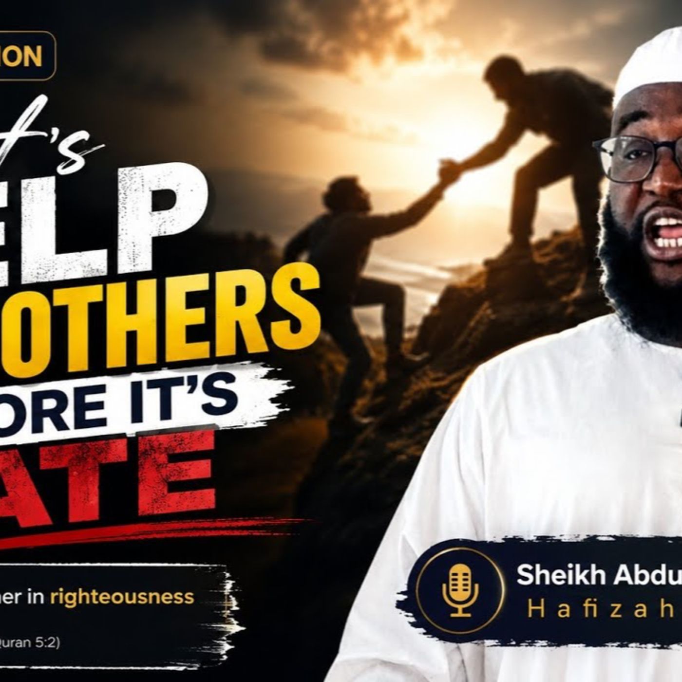 Let's Help Each Other Before It's Too Late – Sheikh Abdulaziz Sillah episode artwork