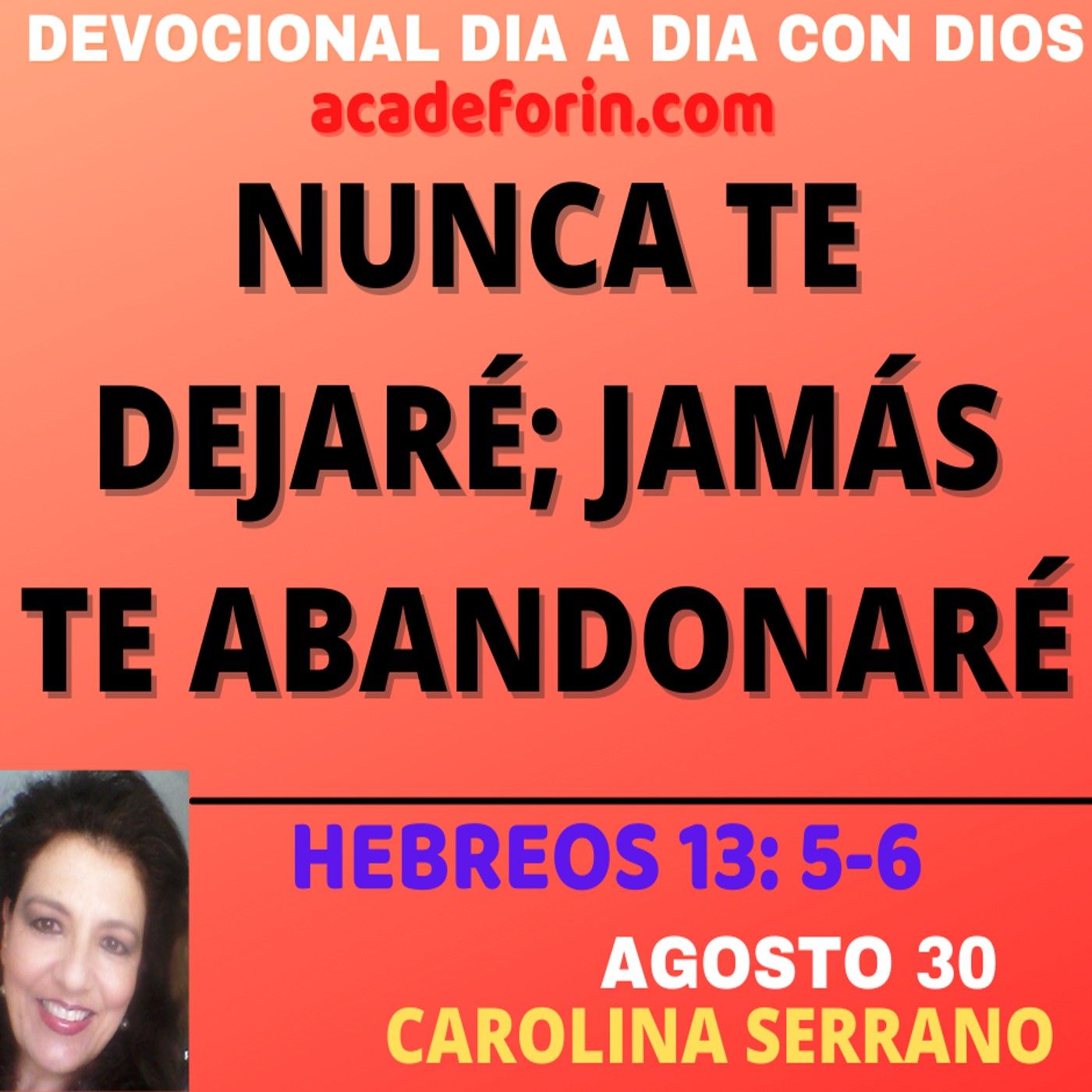 NUNCA TE DEJARÉ; JAMÁS TE ABANDONARÉ