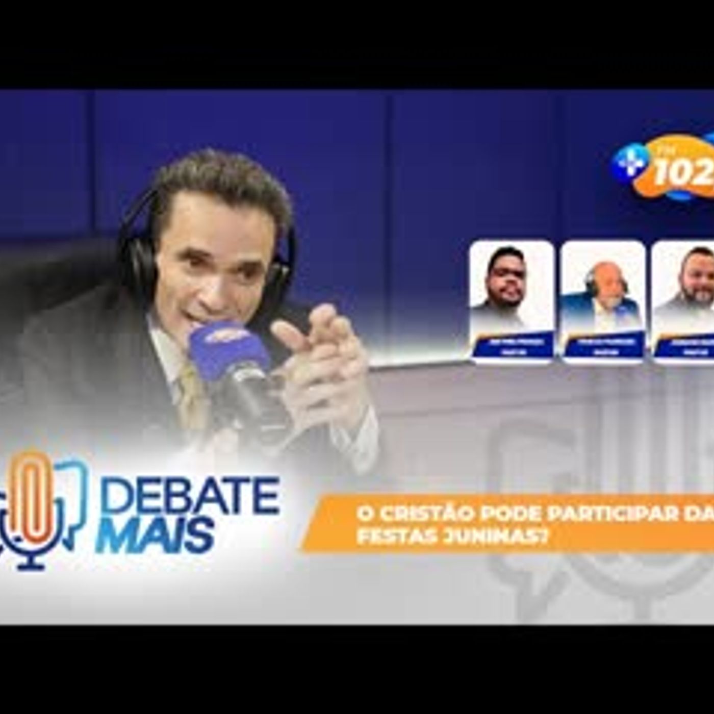 DEBATE MAIS   O CRISTÃO PODE PARTICIPAR DAS FESTAS JUNINAS episode artwork