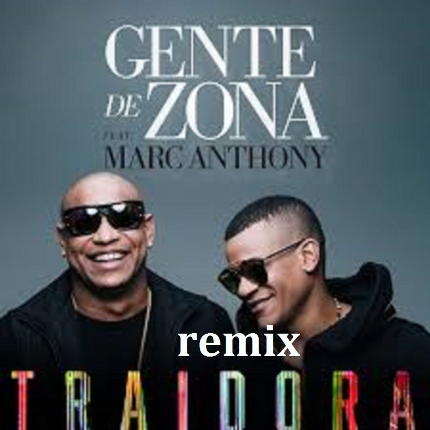 Gente de zona Traidora  remix felixb