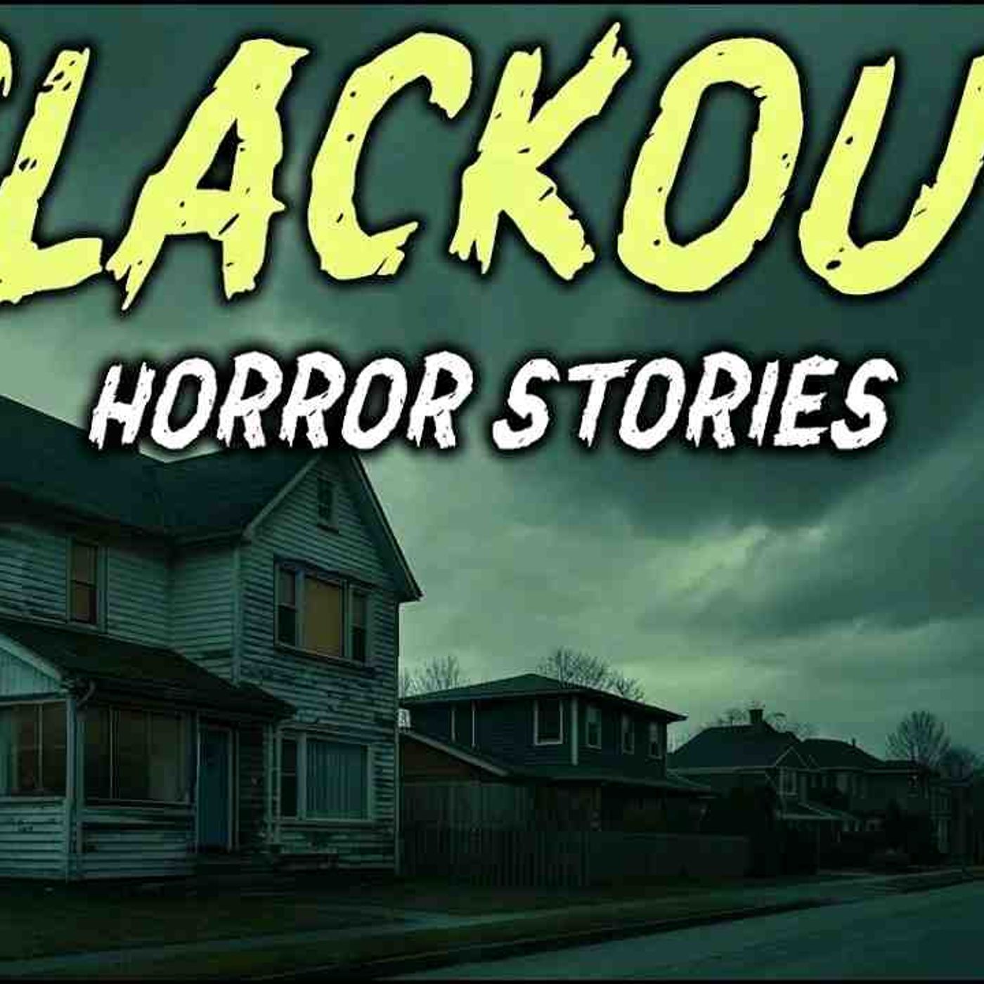 8 True Blackout Horror Stories _ Something Was Waiting for the Darkness to Strike 😱 episode artwork